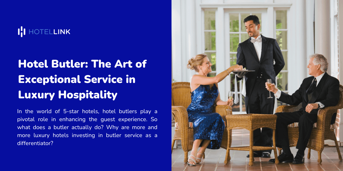 Hotel Butler: The Art of Exceptional Service in Luxury Hospitality
