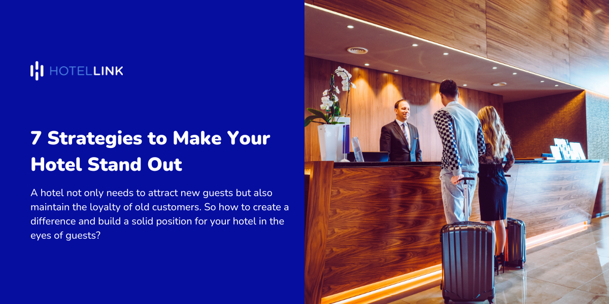 7 Strategies to Make Your Hotel Stand Out