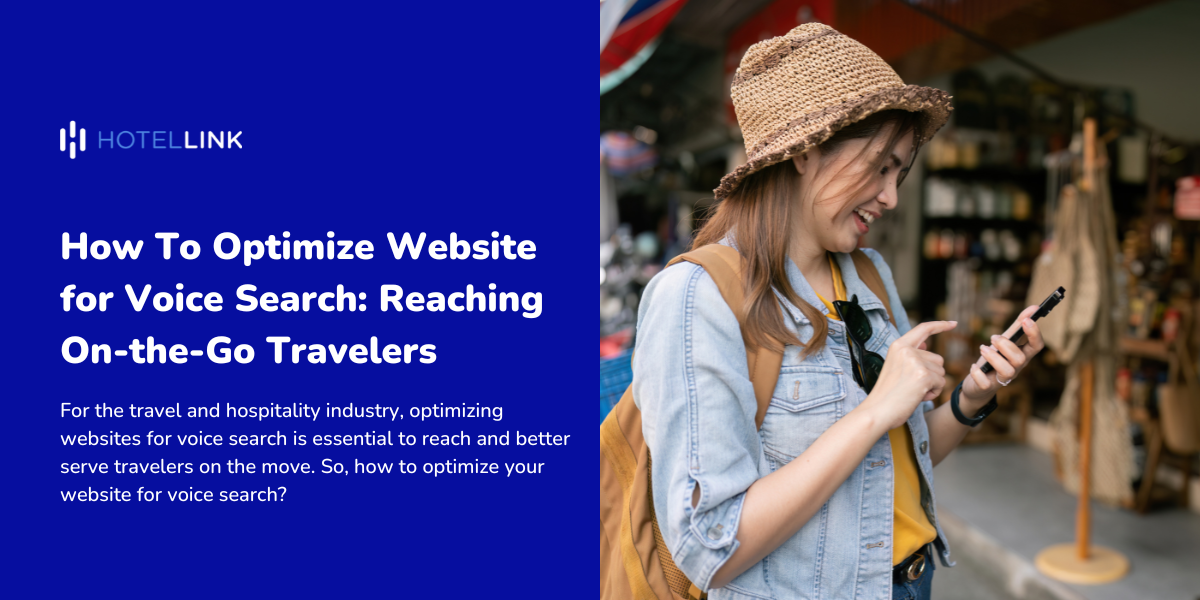 How To Optimize Website for Voice Search: Reaching On-the-Go Travelers