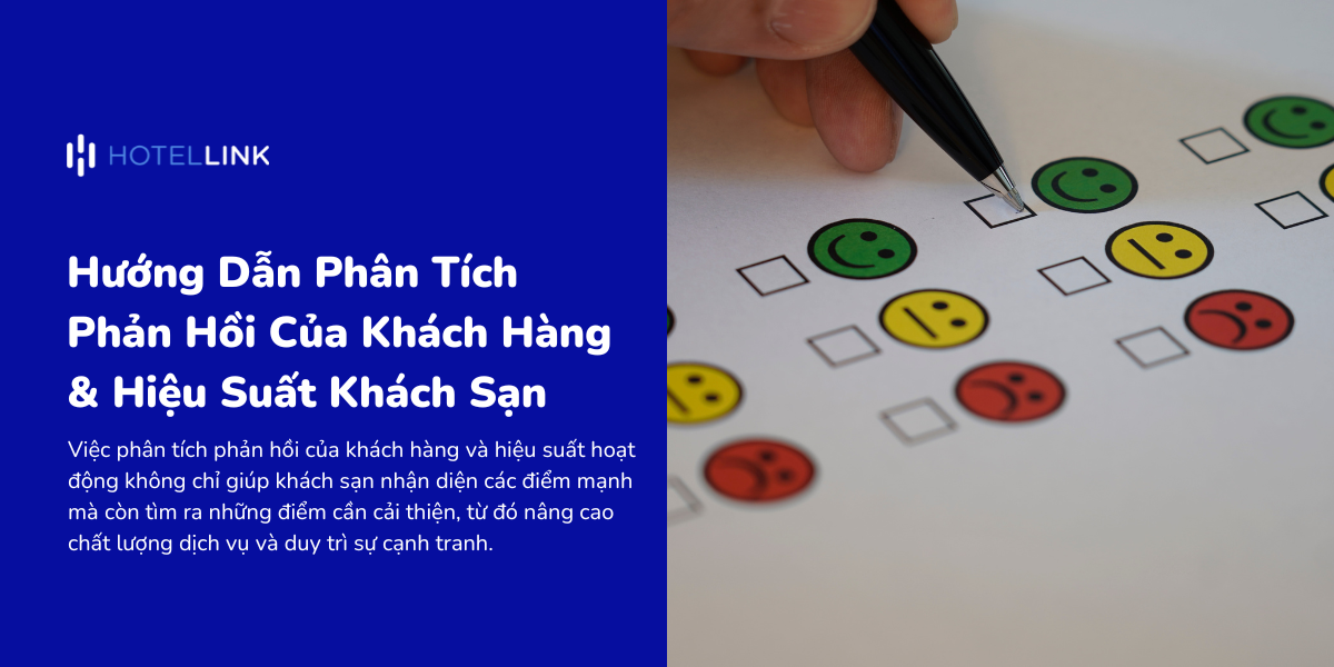 Hướng Dẫn Phân Tích Phản Hồi Của Khách Hàng & Hiệu Suất Khách Sạn