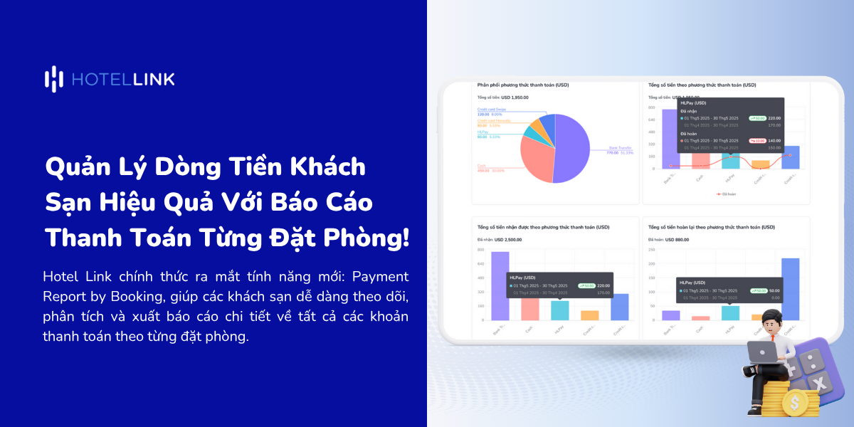 Làm Chủ Dòng Tiền Khách Sạn Với Báo Cáo Thanh Toán Đặt Phòng Từ Hotel Link