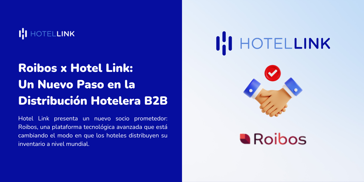 Roibos x Hotel Link: Un Nuevo Paso en la Distribución Hotelera B2B