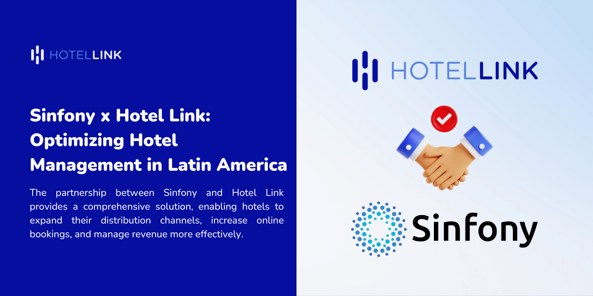 Sinfony x Hotel Link: Optimizing Hotel Management in Latin America