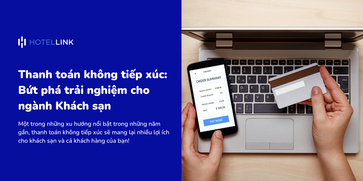 Thanh toán không tiếp xúc: Bứt phá trải nghiệm cho ngành Khách sạn