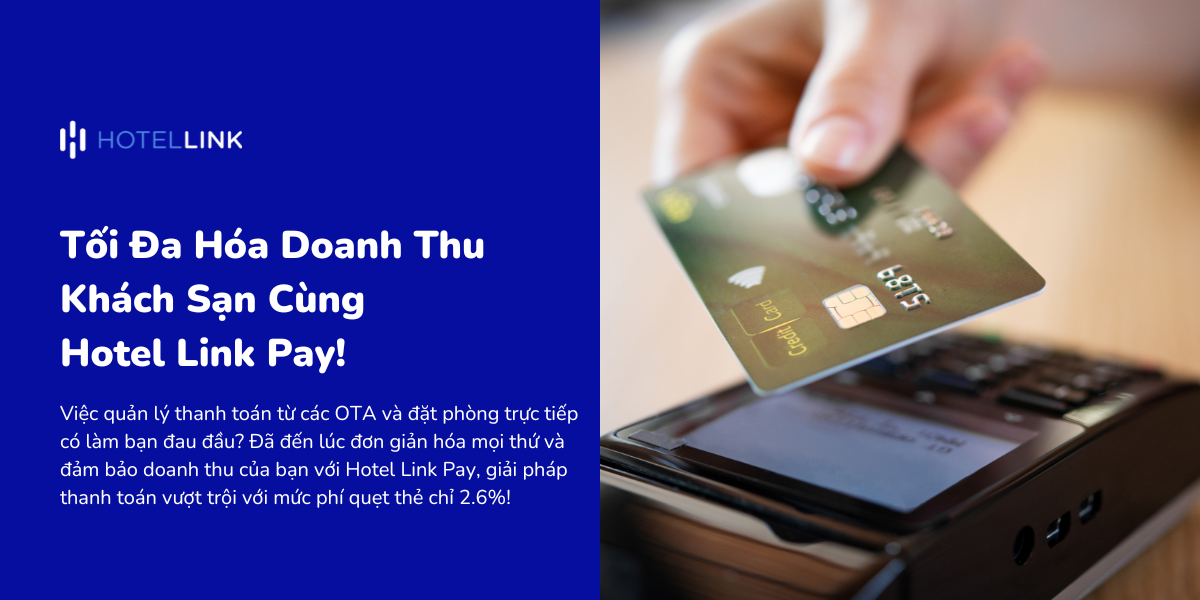 Tối Đa Hóa Doanh Thu Khách Sạn Cùng Hotel Link Pay!