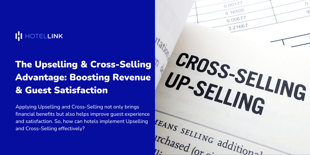 The Upselling & Cross-Selling Advantage: Boosting Revenue & Guest Satisfaction