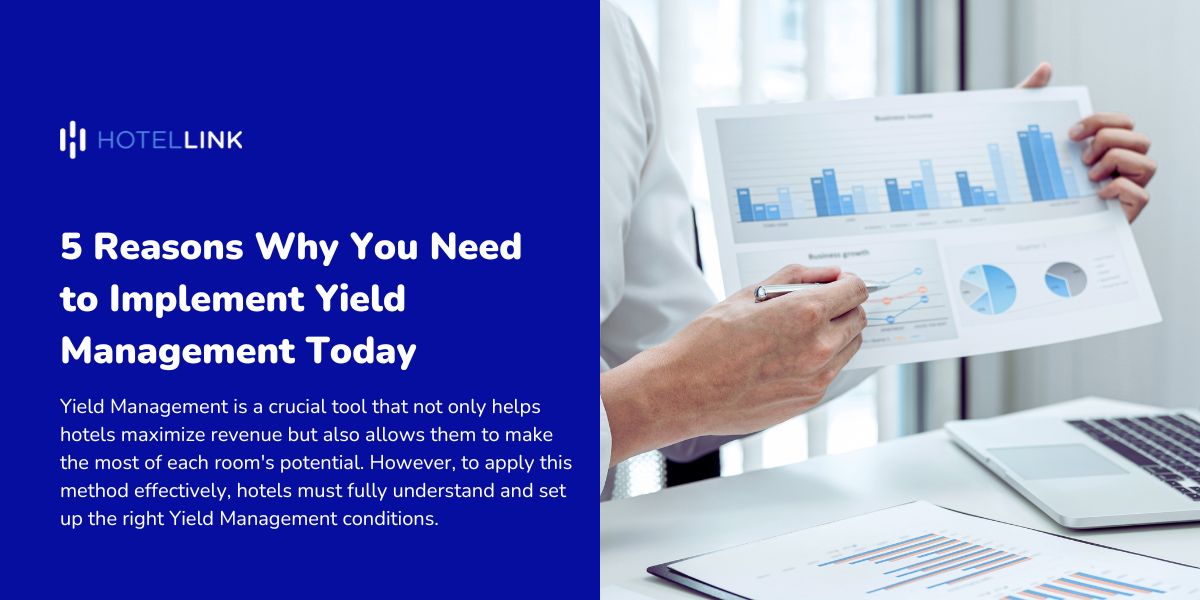 5 Reasons Why You Need to Implement Yield Management Today